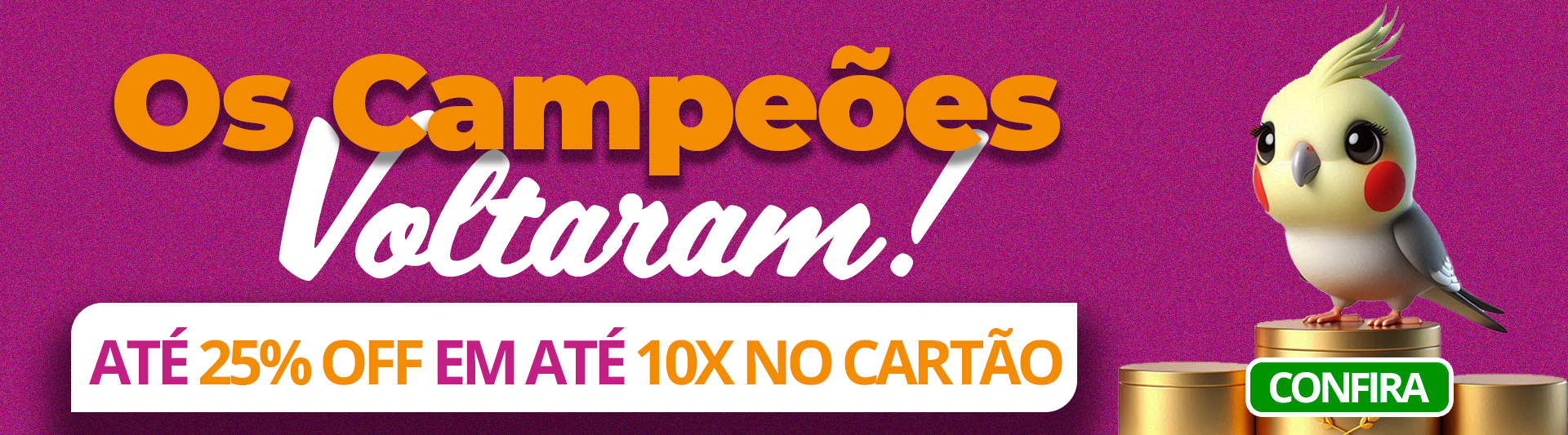 Os campeões Voltaram