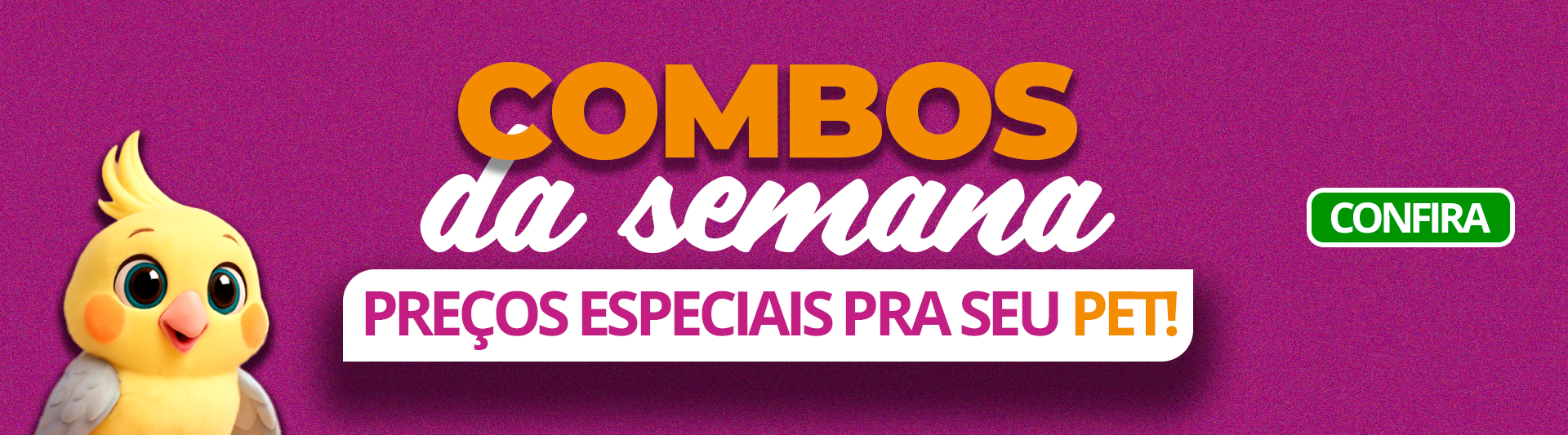 COMBO SEMANA